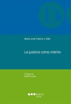 la justicia como merito-maria jose falcon y tella-9788415948650