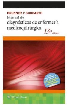 manual de diagnosticos de enfermeria medicoquirurgica (13ª ed.) (brunner y suddarth)-janice l. hinkle-9788416004850