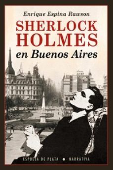 sherlock holmes en buenos aires-enrique espina rawson-9788416034550