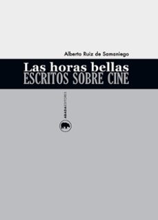 las horas bellas. escritos sobre cine-9788416160150