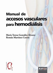 manual de accesos vasculares para hemodiálisis (ebook)-maria teresa gonzalez alvarez-roman martinez cercos-9788416171750