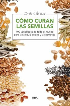 como curan las semillas (ebook)-jordi cebrian-9788416267750