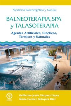 balneoterapia, spa y talasoterapia-guillermo jesus vazquez lopez-9788416316250