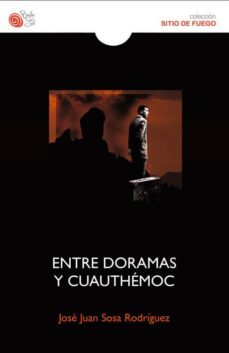 entre doramas y cuauthemoc-jose juan sosa rodriguez-9788416320950