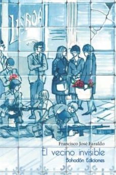 el vecino invisible-francisco jose faraldo garcia-9788416355150