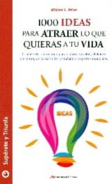 1000 ideas para atraer lo que quieras a tu vida-walter l. prize-9788416365050