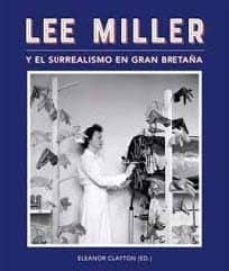 lee miller y el surrealismo en gran bretaña-9788416411450