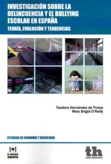 investigacion sobre la delincuencua y el bullying escolar en espa ña-9788416556250
