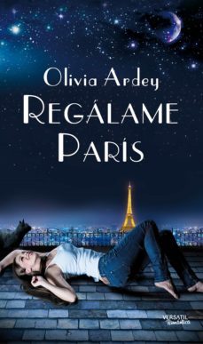 regálame parís (ebook)-olivia ardey-9788416580750