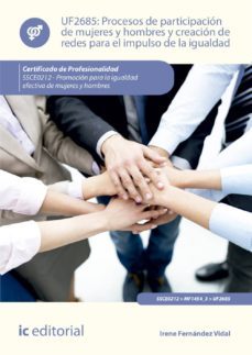 (i.b.d.) procesos de participacion de mujeres y hombres y creacion de redes para el impulso de la igualdad. ssce0212 - promocion para la igualdad efectiva de mujeres y hombres-irene fernandez vidal-9788416629350