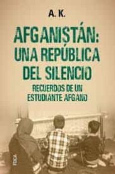 afganistan: una republica del silencio-9788416842650