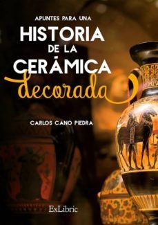(i.b.d.) apuntes para una historia de la ceramica decorada-carlos cano piedra-9788416848850
