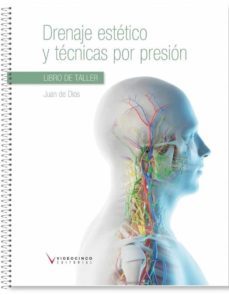 drenaje estetico y tecnicas por presion (libro de taller + videos online)-9788416852550