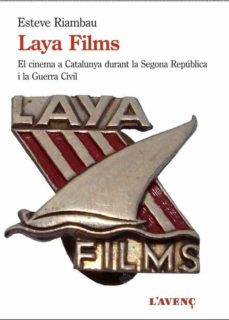 laya films i el cinema a catalunya durant la guerra civil-esteve riambau moller-9788416853250