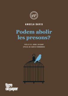 podem abolir les presons?  proleg de jordi cuixart i epileg de da vid fernandez-9788416855650