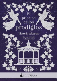 el principe de los prodigios-victoria alvarez-9788416858750