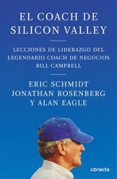 el coach de sillicon valley-eric schmidt-jonathan rosenberg-alan eagle-9788416883950