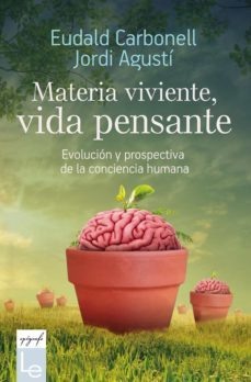 materia viviente, vida pensante (ebook)-eudald carbonell-jordi agusti-9788416918850