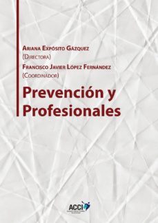 prevencion y profesionales (ebook)-francisco javier lopez fernandez-ariana exposito gazquez-9788416956050
