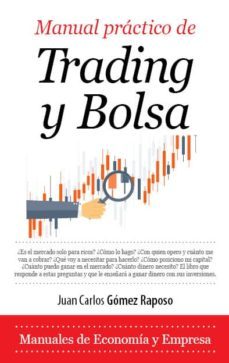 manual practico de trading y bolsa-juan carlos gomez raposo-9788417044350