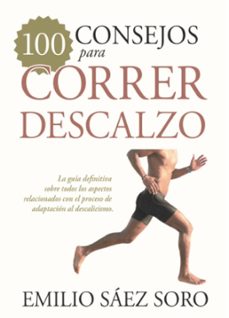 100 consejos para correr descalzo (ebook)-emilio saez soro-9788417057350