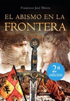 el abismo en la frontera. segunda edicion (ebook)-francisco jose motos martinez-9788417101350