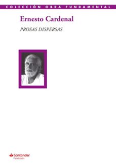 prosas dispersas (ebook)-ernesto cardenal-9788417264550
