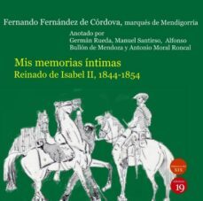 mis memorias intimas. reinado de isabel ii, 1844-1854-9788417280550