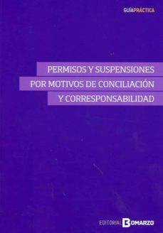 permisos y suspensiones por motivos de conciliacion y corresponsa bilidad-9788417310950