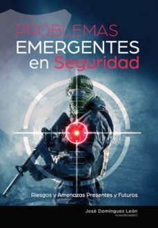 problemas emergentes en seguridad: riesgos y amenazas presentes y futuros-9788417416850