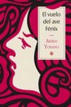 el vuelo del ave fenix-akiko yosano-9788417419950