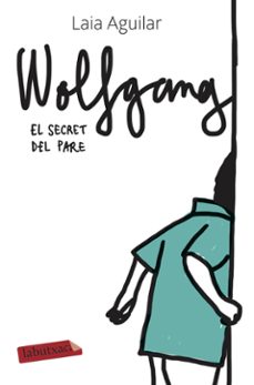 wolfgang. el secret del pare-laia aguilar-9788417423650