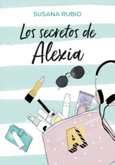 los secretos de alexia (saga alexia 1) (ebook)-susana rubio-9788417460150