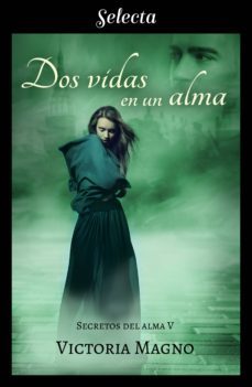 dos vidas en una alma (secretos del alma 5) (ebook)-9788417540050
