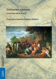 civilizacion y dominio la mirada sobre el otro (ebook)-9788417729950