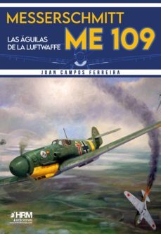 messerschmitt me-109: las aguilas de la luftwaffe-9788417859350