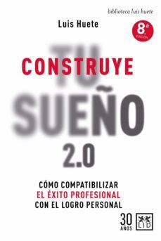 construye tu sueño-luis huete-9788417880750