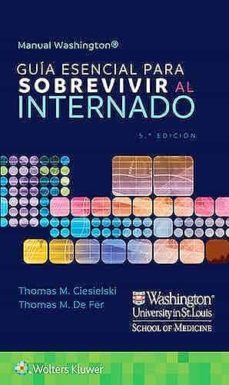 manual washington. guia esencial para sobrevivir al internado-9788417949150