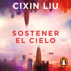 sostener el cielo-cixin liu-9788418037450
