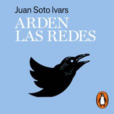 arden las redes (audiolibro)-juan soto ivars-9788418056550