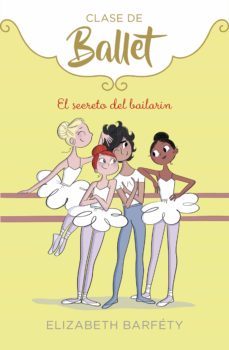 el secreto del bailarin (clase de ballet 6) (ebook)-9788418057250