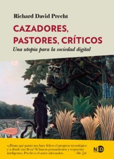 cazadores, pastores, criticos (ebook)-richard david precht-9788418273650