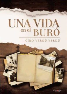 una vida en el buro-ciro verdu verdu-9788418314650