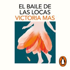 el baile de las locas (audiolibro)-victoria mas-9788418363450