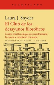 el club de los desayunos filosoficos-laura j. snyder-9788418370250