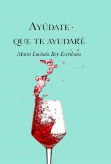ayudate que te ayudare-maria lucinda rey escribano-9788418394850