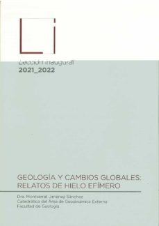 geologia y cambios globales: relatos de hielo efimero-montserrat jimenez sanchez-9788418482250
