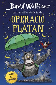 la increble historia de l operacio platan-david walliams-9788418483950