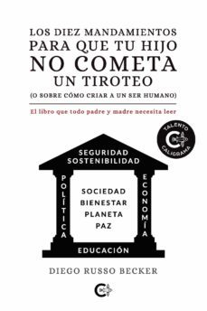 (i.b.d.) los diez mandamientos para que tu hijo no cometa un tiroteo (o sobre como criar a un ser humano)-diego russo becker-9788418500350