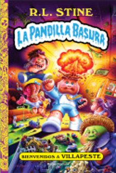 bienvenidos a villapeste. la pandilla basura 1-r.l. stine-9788418557750